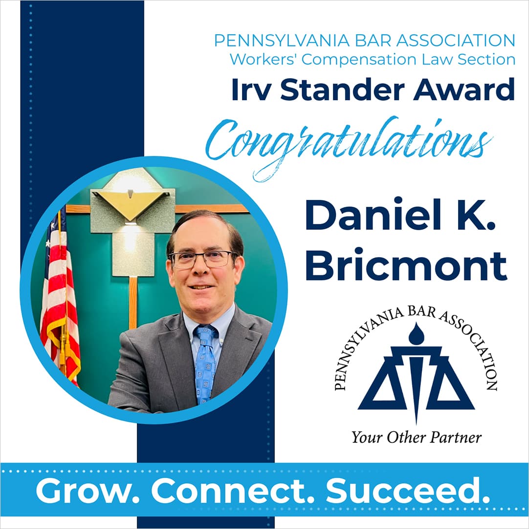 PBA Worker's Compensation Law Section: Congratulations to IRV Stander Award recipient Daniel K. Brichmont with headshot of Daniel