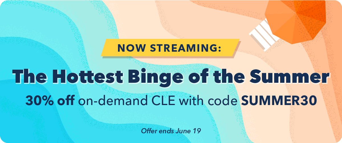 Beach scene with text "Now Streaming: The Hottest Binge of the Summer. 30% off on-demand CLE through June 19"