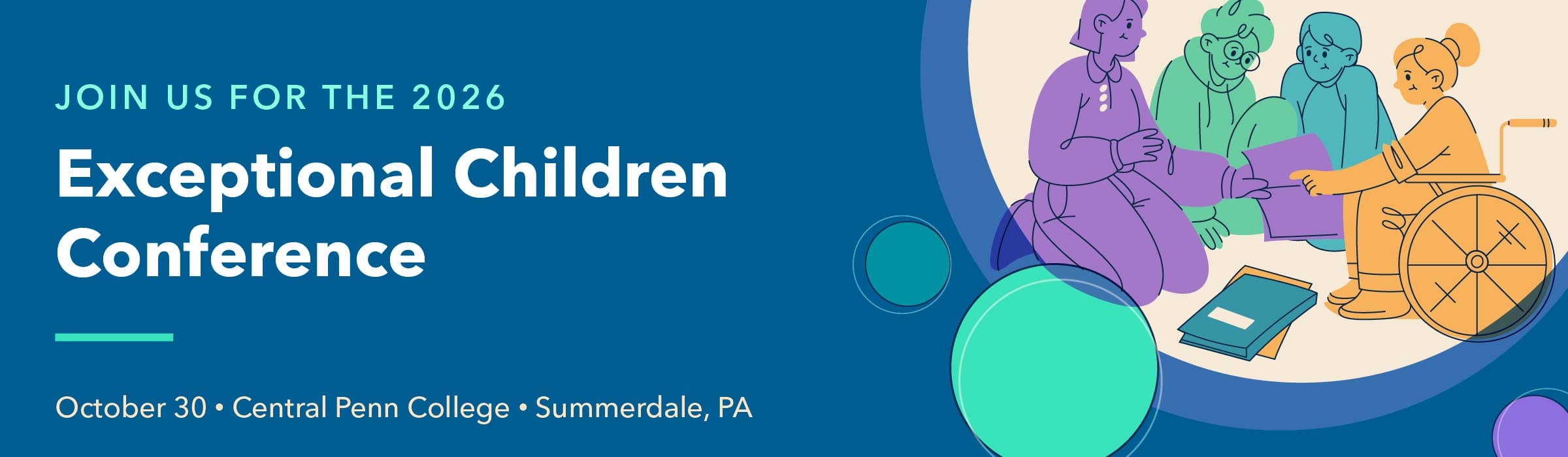 Banner with text "Join us for the 2026 Exceptional Children Conference. October 30 • Central Penn College • Summerdale, PA" and a colorful illustration of a teacher and children with disabilities